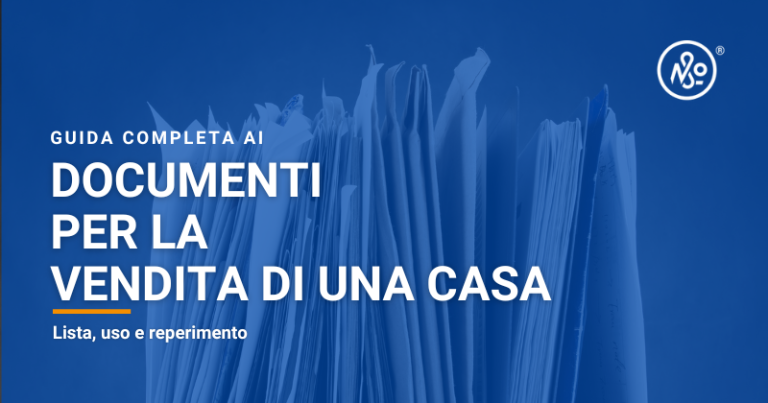 Tutti i documenti per vendere casa