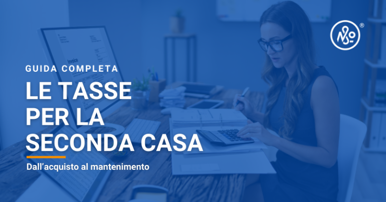 Le tasse per la seconda casa dall'acquisto al mantenimento