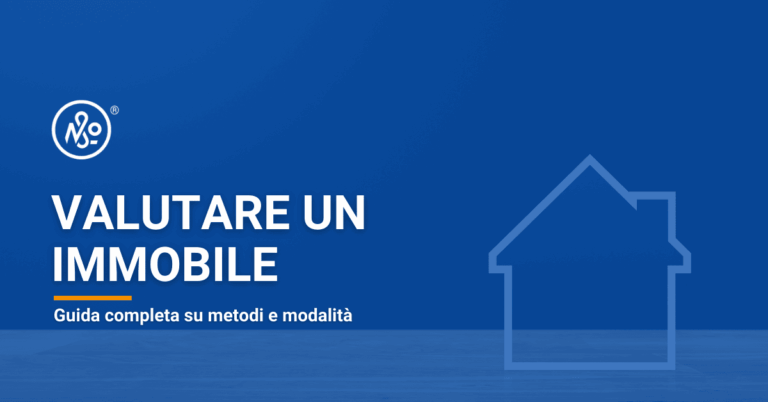Guida sui metodi e le modalità per valutare un immobile